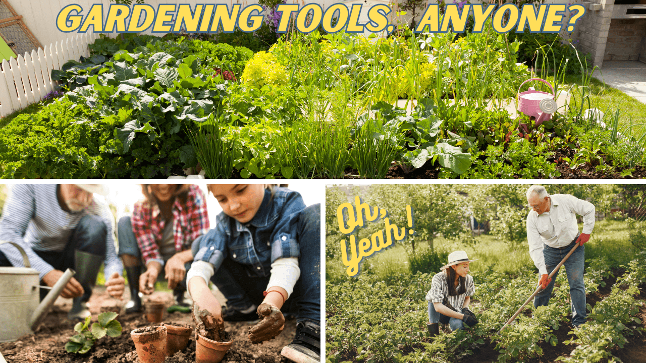 Gardening Tools, Anyone?  Oh, Yeah!